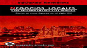 Negocios Locales, Oportunidades Globales Se lanza el libro de Eduardo Remolins